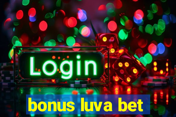 bonus luva bet