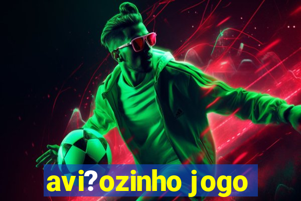 avi?ozinho jogo