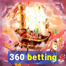 360 betting