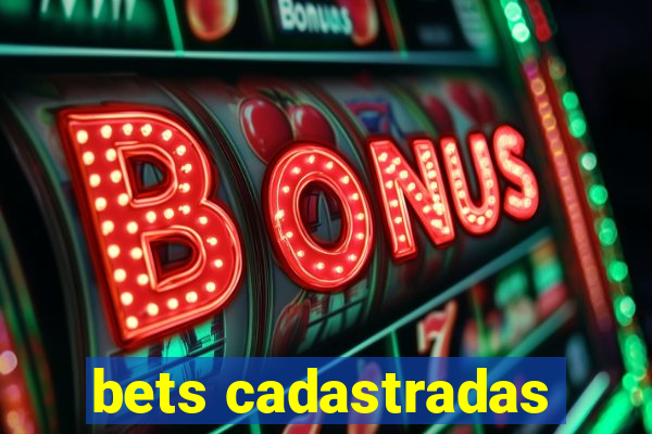 bets cadastradas