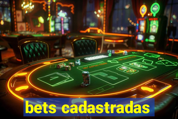 bets cadastradas