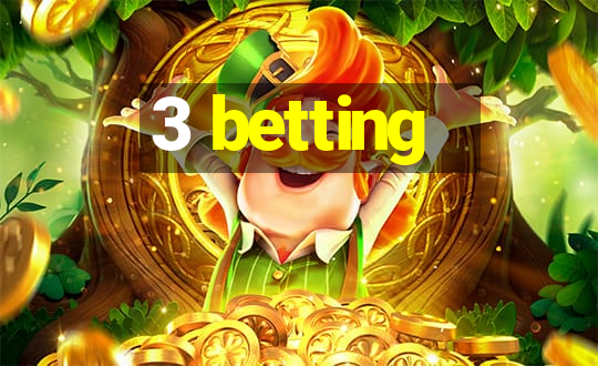 3 betting