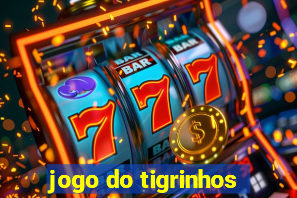 jogo do tigrinhos