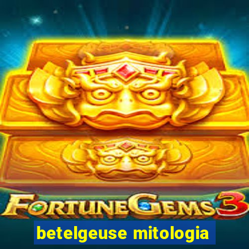 betelgeuse mitologia