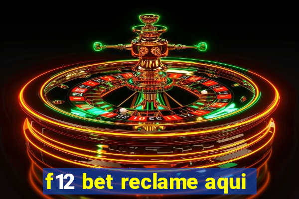 f12 bet reclame aqui