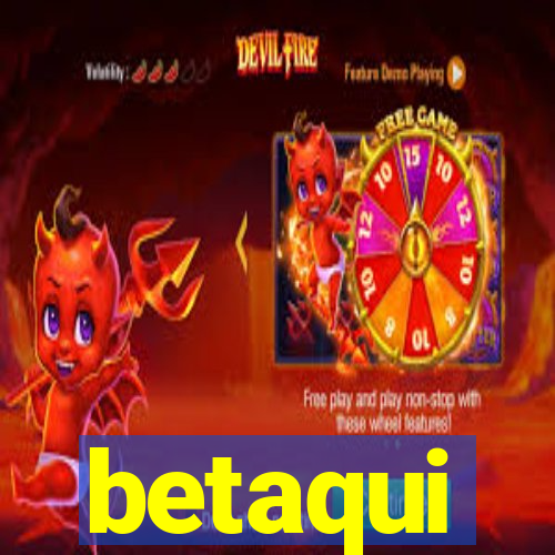 betaqui