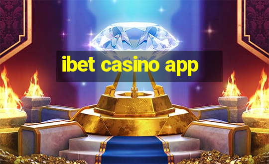 ibet casino app