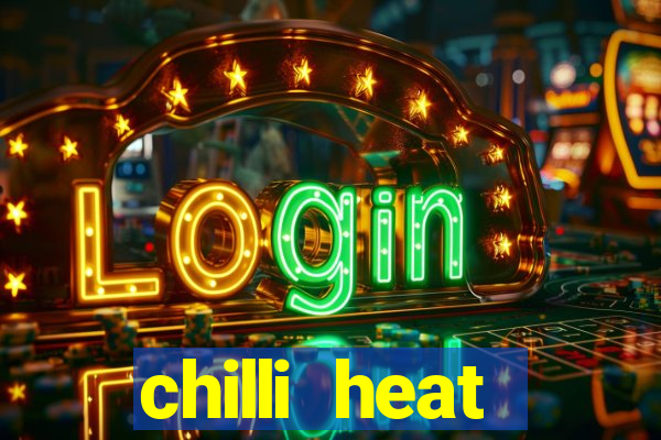 chilli heat megaways online slot