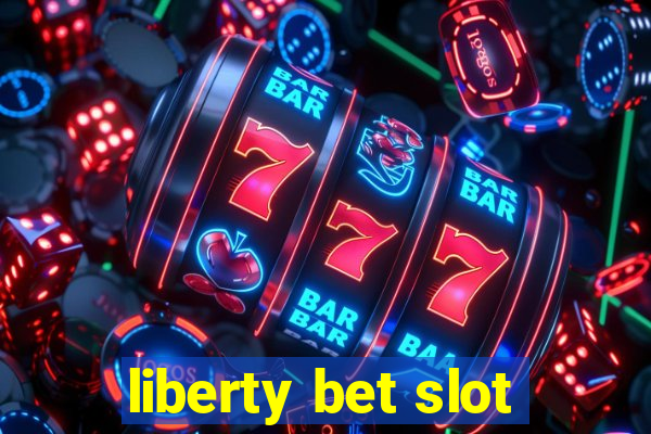 liberty bet slot