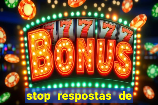 stop respostas de a a z