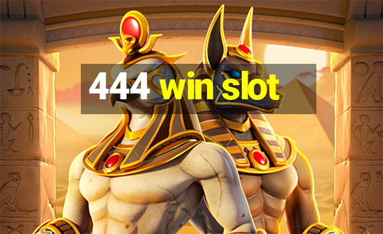 444 win slot