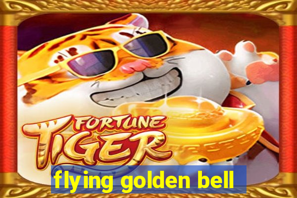 flying golden bell