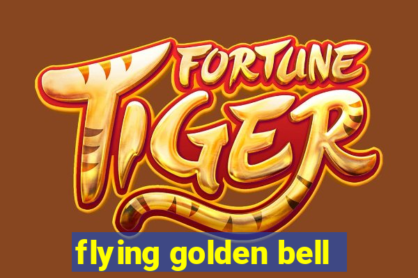 flying golden bell