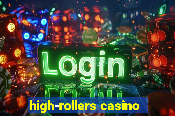 high-rollers casino