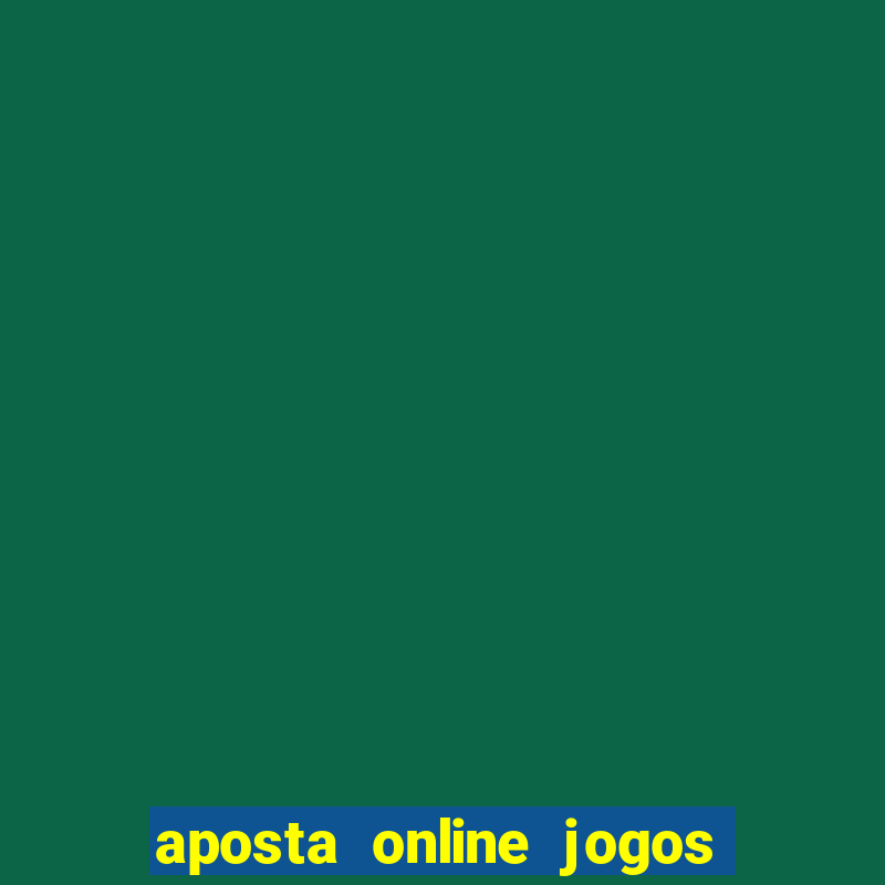 aposta online jogos de futebol