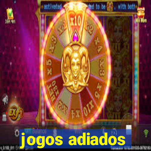 jogos adiados