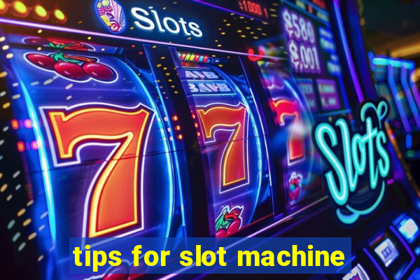 tips for slot machine