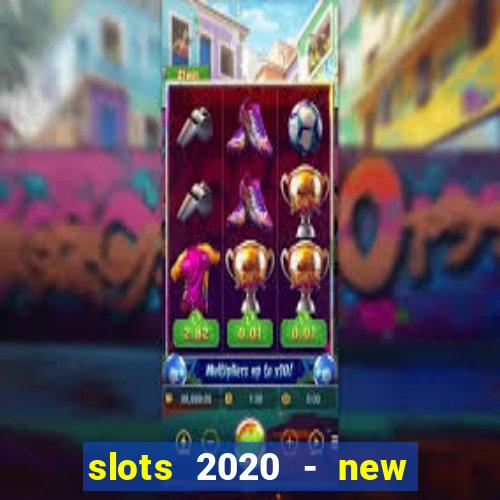 slots 2020 - new lucky slots