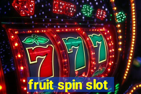 fruit spin slot