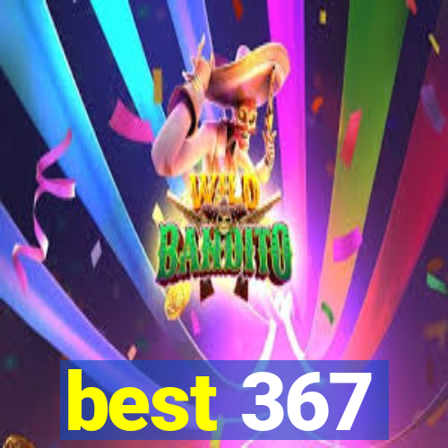 best 367