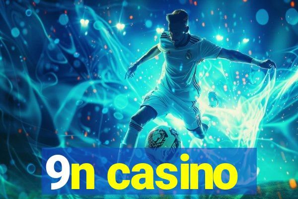 9n casino