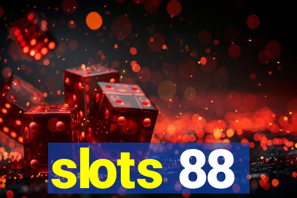 slots 88