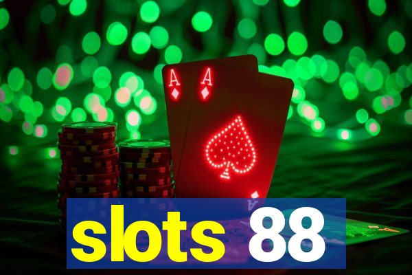 slots 88