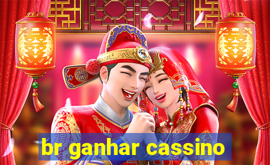 br ganhar cassino