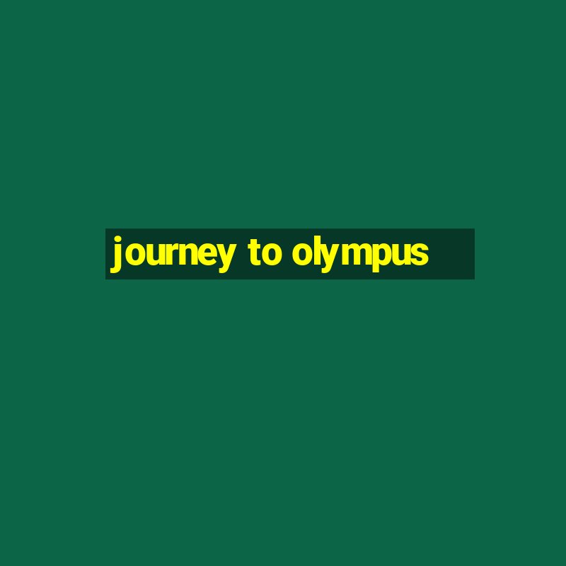 journey to olympus