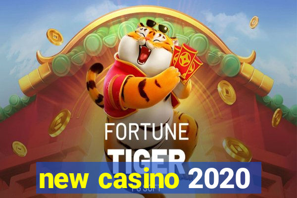 new casino 2020