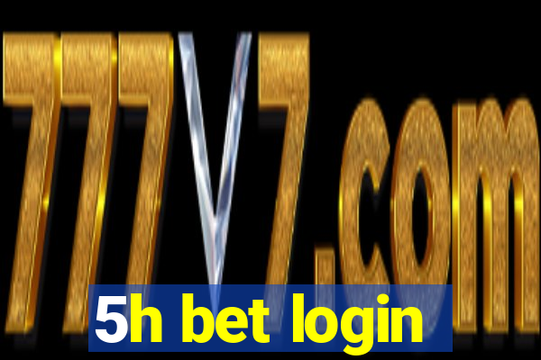 5h bet login