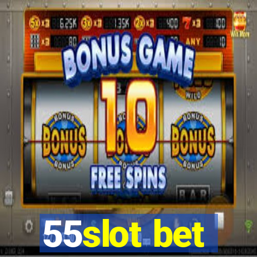 55slot bet