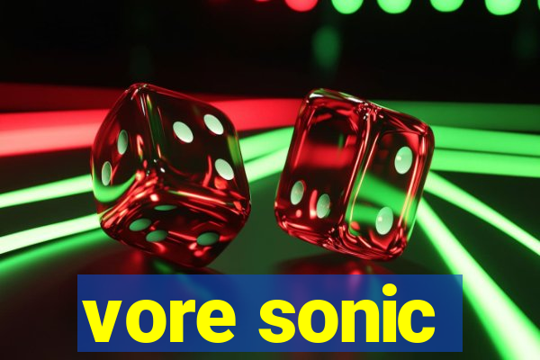 vore sonic