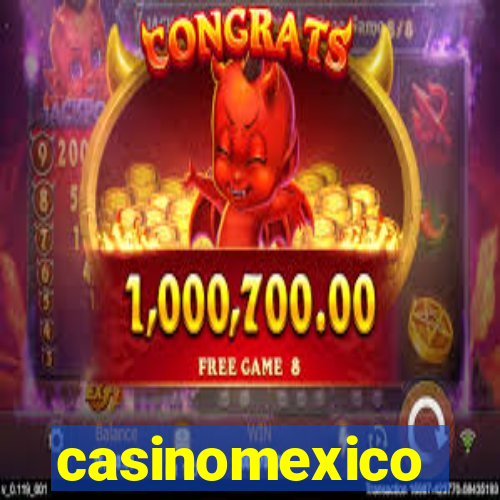 casinomexico