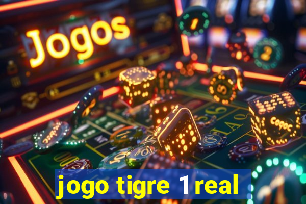 jogo tigre 1 real