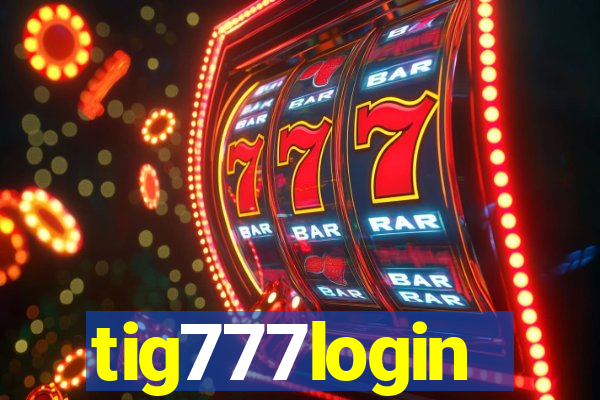 tig777login