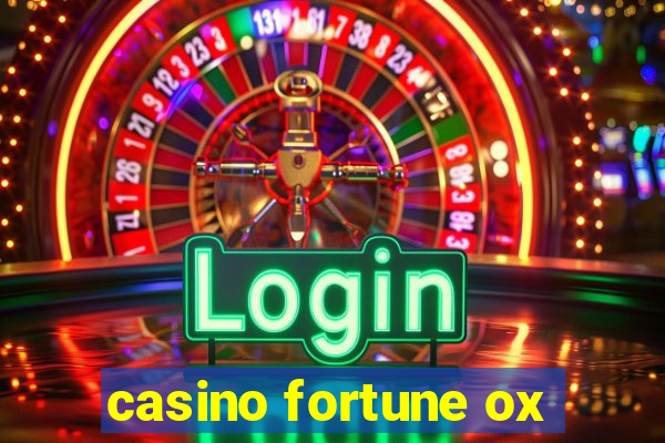 casino fortune ox