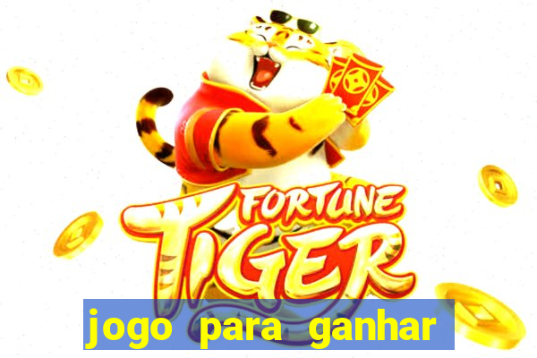 jogo para ganhar dinheiro pix