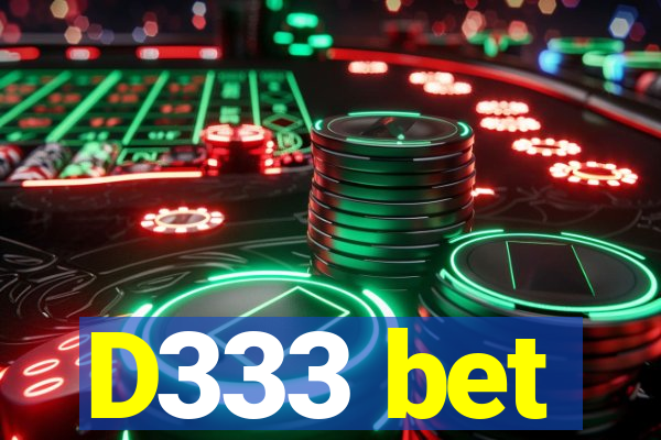 D333 bet