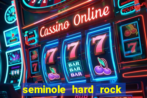 seminole hard rock and casino