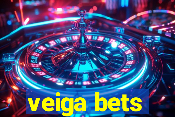 veiga bets