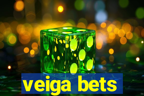 veiga bets