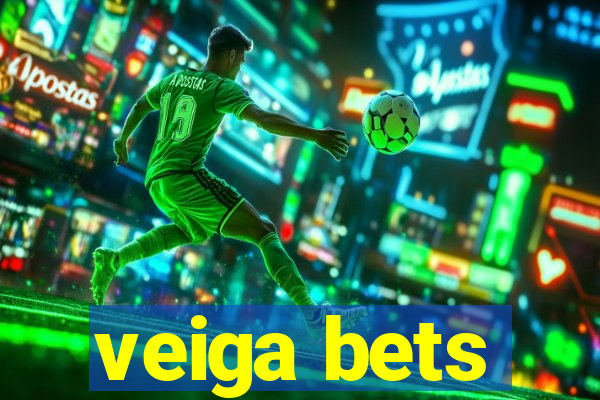 veiga bets