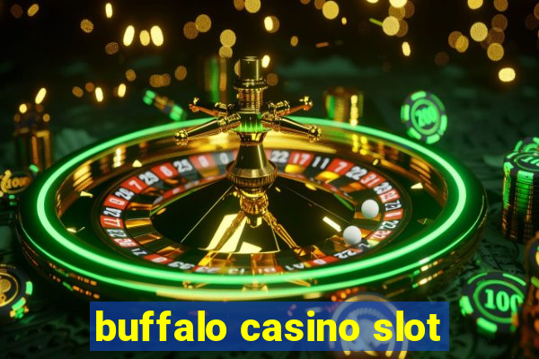 buffalo casino slot