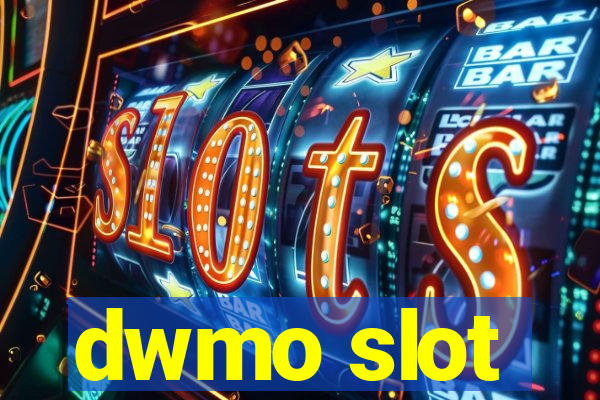 dwmo slot