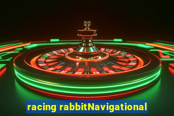 racing rabbitNavigational