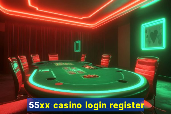 55xx casino login register