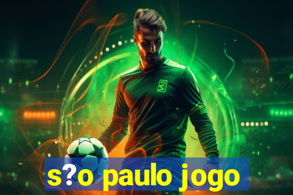 s?o paulo jogo