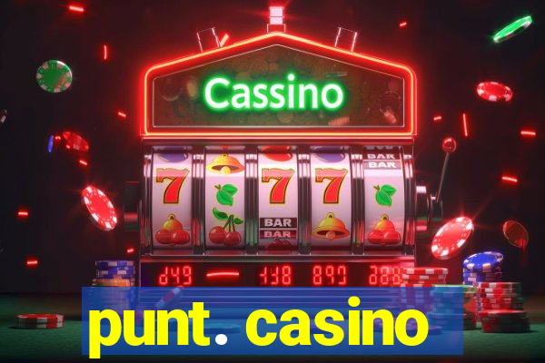 punt. casino