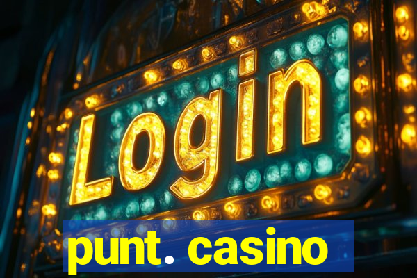 punt. casino